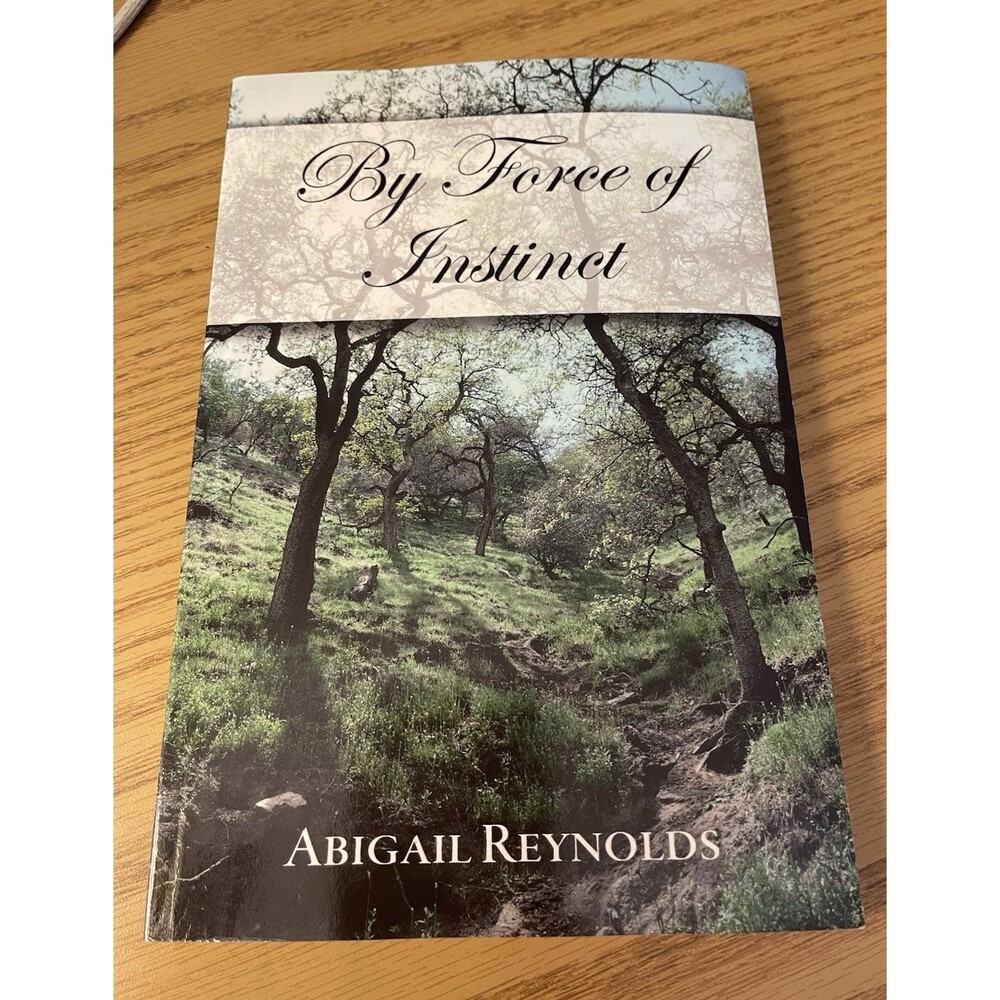 Abigail Reynolds By Force of Instinct (2007) Trade Paperback Pemberley Var.
